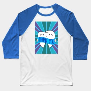 Thank You Illustration - Tooth - for Dentists, Hygienists, Dental Assistants, Dental Students and anyone who loves teeth by Happimola Baseball T-Shirt